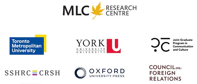 MLCRC, Toronto Metropolitan University, York University, Joint Graduate Program in Communication and Culture, SSHRC, Oxford University Press, Council on Foreign Relations